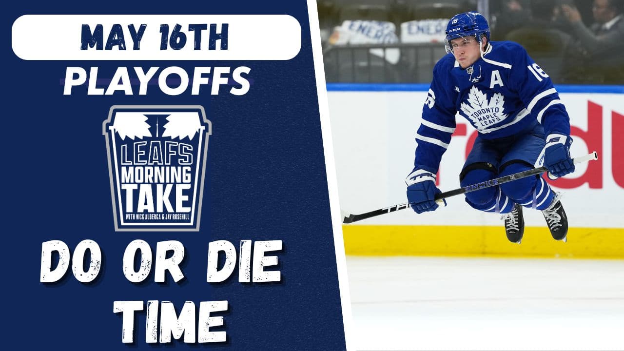 Last call for the Core Four: Leafs Morning Take